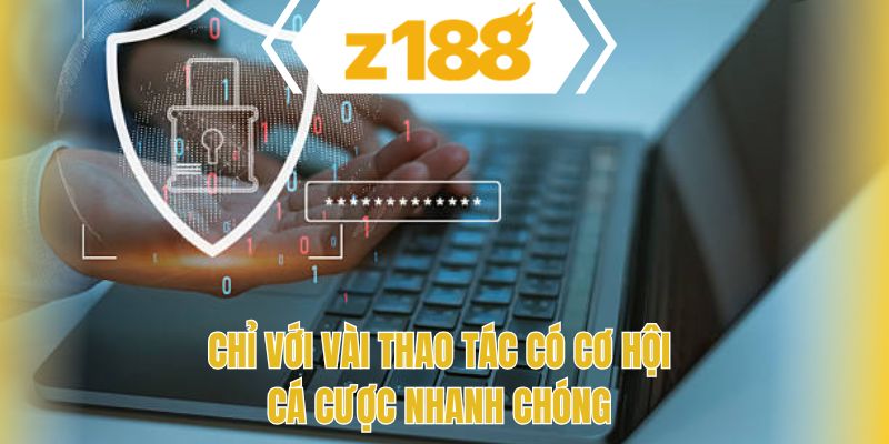 Chỉ với vài thao tác có cơ hội cá cược nhanh chóng