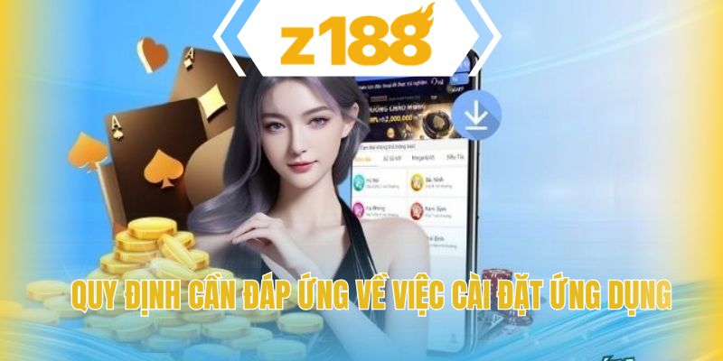 Quy định cần đáp ứng về việc cài đặt ứng dụng