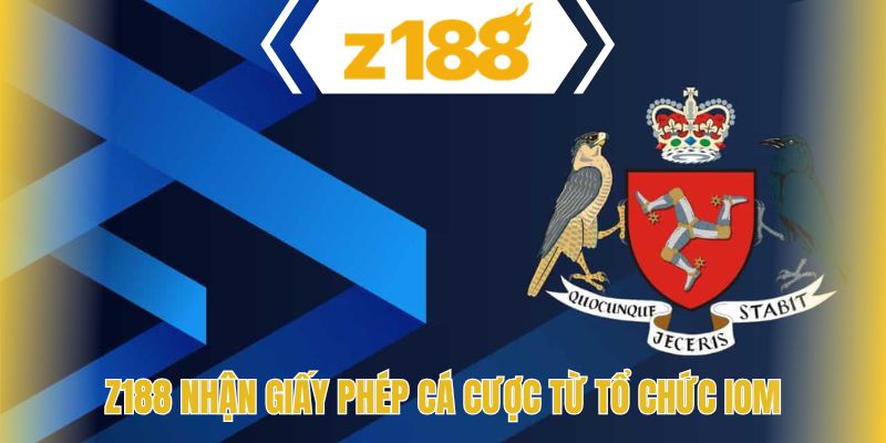 Z188 nhận giấy phép cá cược từ tổ chức IOM